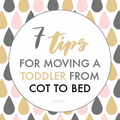 TIPS to transition your child from Cot to Bed